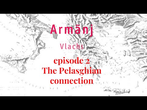 Armãnj-Vlachs, episode 2- The Pelasghian connection-the indigenous people of the Balkans MK titles