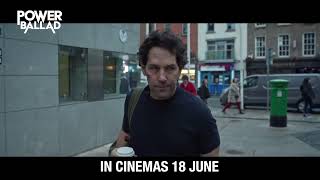 POWER BALLAD | Trailer — In Cinemas 18 June