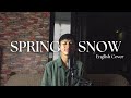 10cm – Spring Snow (봄눈) | English Cover [Lovely Runner OST Part 8]