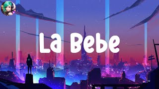 La Bebe - Yng Lvcas (Mix Lyrics)