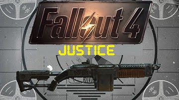 Fallout 4: Unique Weapons - Justice