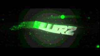 Intro Killerzft. Zerofxbr Style