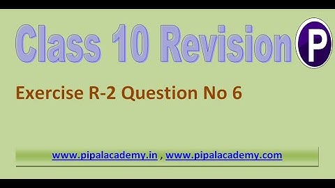 Class 10 Maths Revision Exercise R-2 Solutions in Assamese medium. Question no 6 By Pipal Academy