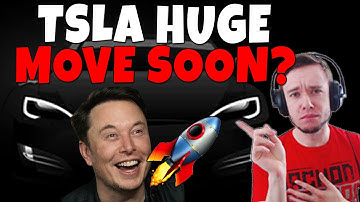 TSLA HUGE MOVE SOON?