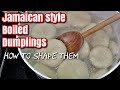 3 ways to shape Jamaican boiled dumplings