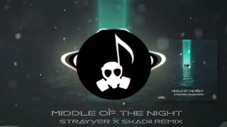 Elley Duhé - In The Middle Of The Night (STRAYVER X SKADII Remix)