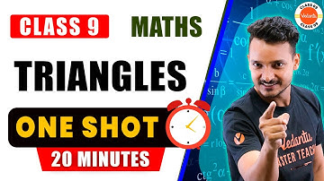 Triangles In One Shot in 20 Mins | Class 9 Maths | CBSE 2024 Final Exam