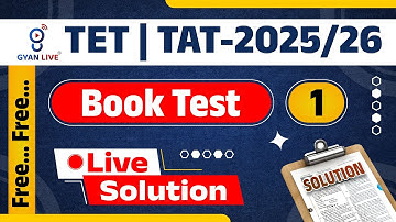 TET | TAT-2025/26 | Book Test | LIVE SOLUTION | 07-07-2025 | @2.30PM #tet #tat #gyanlive