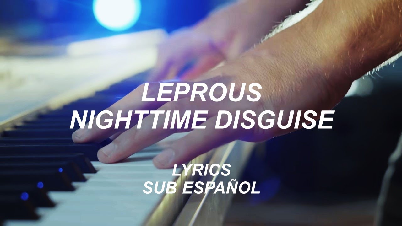 Leprous   Nighttime Disguise  Lyrics  Sub Espaol