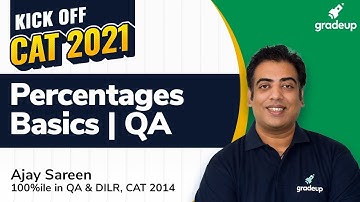 CAT 2021 | Percentage | Quantitative Ability | Basics | Ajay Sareen | Gradeup