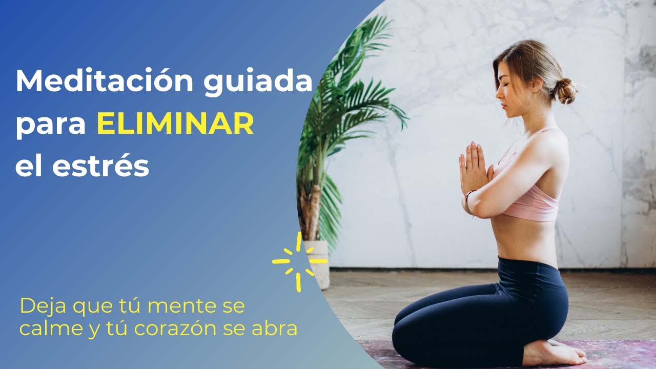 Meditación guiada para ELIMINAR el ESTRÉS y la ANSIEDAD | Calma tú ...