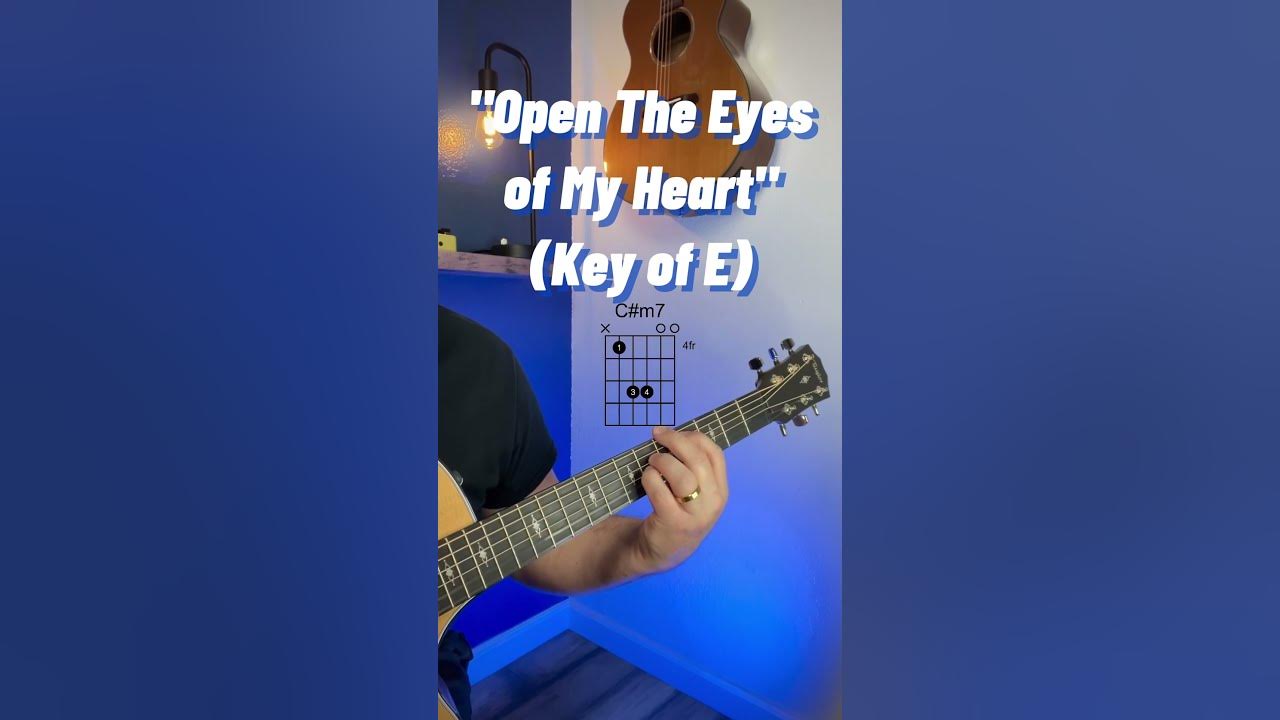 "Open The Eyes of My Heart" by Paul Baloche (Key of E)