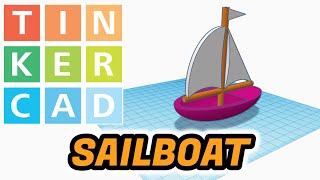 How to make a SAILBOAT ⛵ | Step by step - Tinkercad 3D Design tutorial How to make a SAILBOAT ⛵ | Step by step - Tinkercad 3D Design tutorial