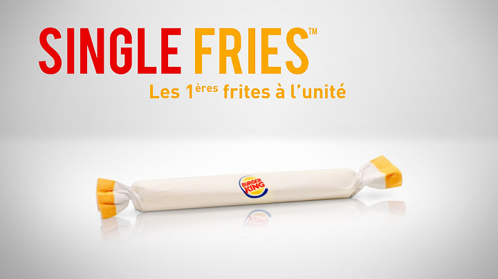 BURGER KING - SINGLE FRIES™ : les frites à l'unité