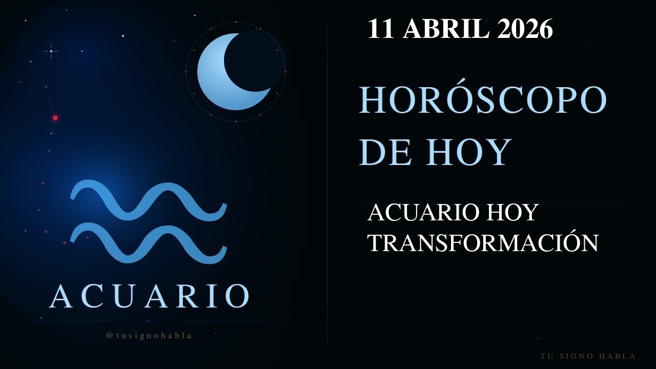 Horóscopo Acuario ♒ Hoy 11 Abril 2026 | Transformación Cósmica - YouTube