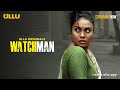 Watchman - Clip -To Watch The Full Episode, Download & Subscribe to the Ullu App