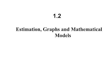 1.2 Estimation, Graphs, and Math Modeling