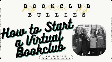 How to Start a Virtual Bookclub