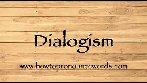 How To Pronounce Dialogism ? How To say Dialogism New Video