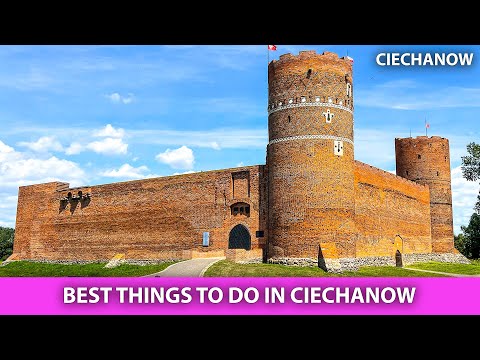 🥳 Best things to do in Ciechanow (Poland / Masovian) 🥳