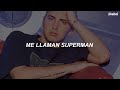 Eminem - Superman (sub. español)