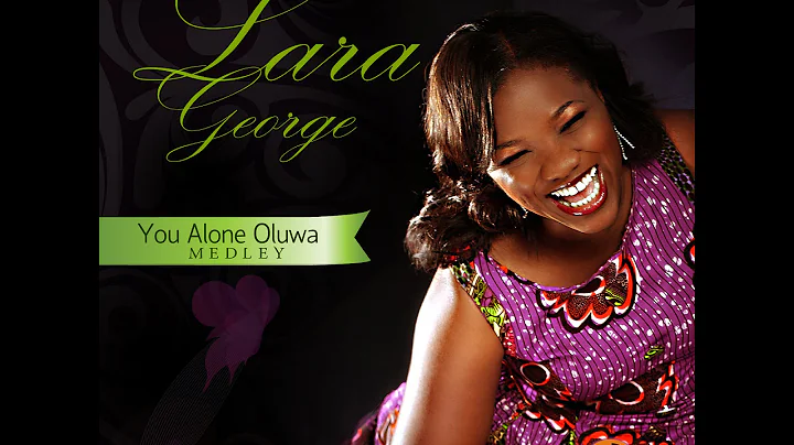 Lara George - YOU ALONE OLUWA MEDLEY ( the Viral V...