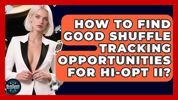 How To Find Good Shuffle Tracking Opportunities For Hi-Opt II? - The Blackjack Blueprint