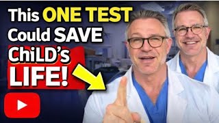 This one Test can save your child’s life!