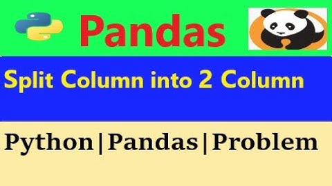 split column in pandas|pandas split one column into multiple columns|python pandas