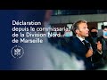 Déclaration du Président Emmanuel Macron depuis le commissariat de la Division Nord de Marseille.