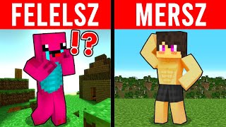 MINECRAFT DE FELELSZ VAGY MERSZ…