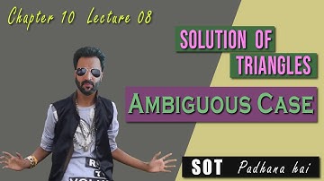 Ambiguous Case in Solution of Triangle | SOT | Properties of Triangle | IIT JEE Maths | Mathbook