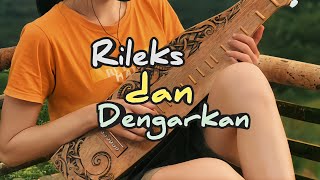 Download lagu Instrumen Sape' dan Suara Alam untuk Pengantar Tidur