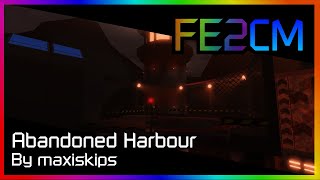 FE2CM - Abandoned Harbour // zh2*tv3