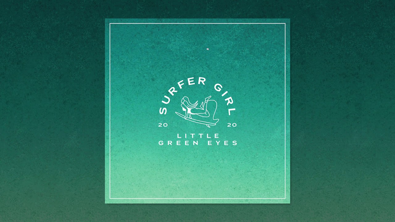Surfer Girl - Little Green Eyes (Official Audio) - YouTube