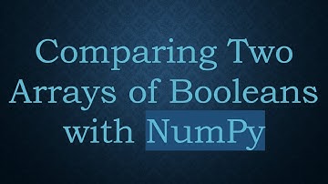 Comparing Two Arrays of Booleans with NumPy