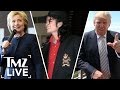 Is Michael Jackson Team Hillary? | TMZ Live