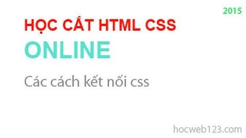 Học html css - #12 – Các cách kết nối css vào html | Unitop.vn