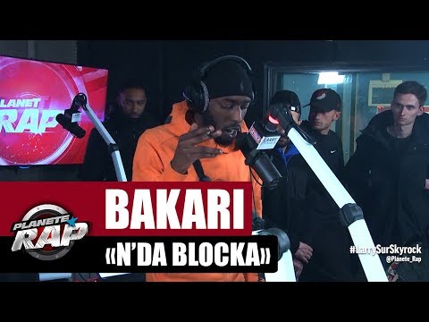 [Exclu] Bakari "N'DA Blocka" #PlanèteRap