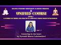 Unified Course Day 7- Recognizing Your Higher Self's Name By Pyramid Master Lakshmidevi