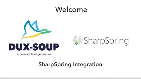 Dux-Soup Easy Tutorials - 21 - SharpSpring Integration