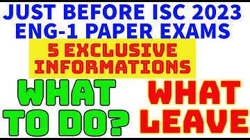 Most Exclusive Information for ISC/ICSE 2023 Board Exams - CISCE says What to Do and What Leave now?