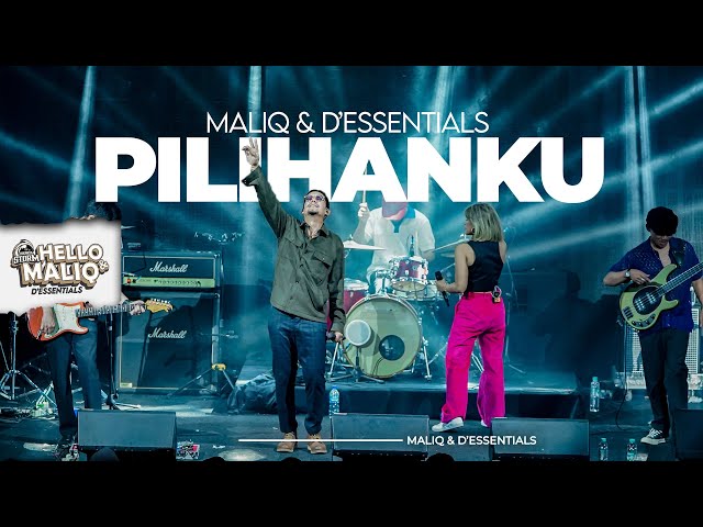 Pilihanku - Maliq & D'Essential ( HELLO MALIQ D'ESSENTIAL 2023 ) class=