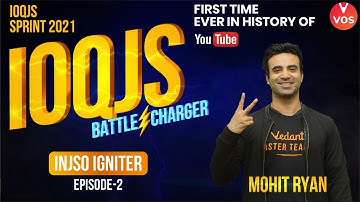 IOQJS BATTLECHARGER | INJSO IGNITER EP-2 | IOQJS Preparation | IOQJS 2021 | Mohit Sir | VOS