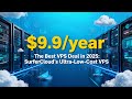 The Best $9.9/Year VPS Deal in 2025: SurferCloud’s Ultra-Low-Cost VPS