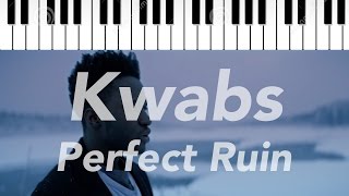 Kwabs | Perfect Ruin | Piano Instrumental Lyrics