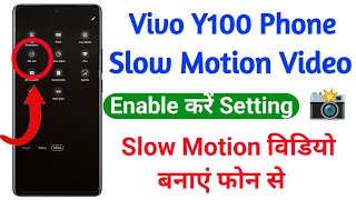 vivo y100 slow motion video kaise banaye | how to use slow motion camera setting on vivo y100