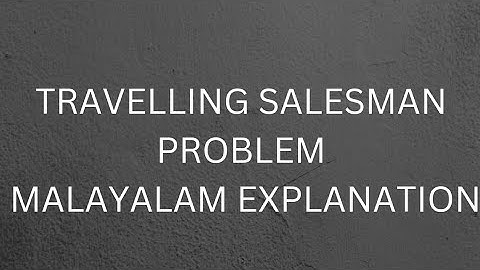 January 10, 2023 Travelling salesman Problem|Operations Research|Malayalam explanation|