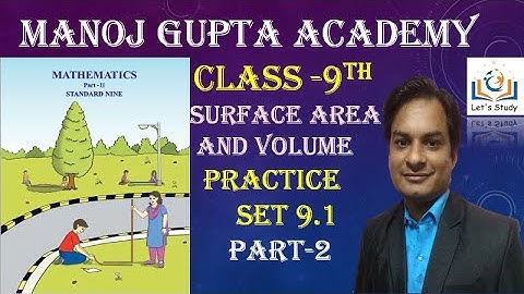 Part 2 II Practice set 9.1 II Class 9 II Geometry II Surface Area And Volume II Mathematics 2