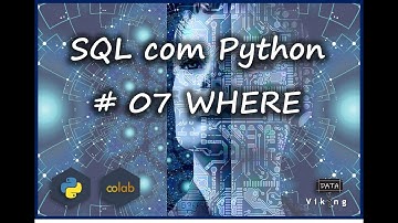 SQL com Python - #07 Filtrando valores